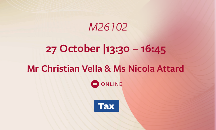 M26102 – Fiscal Consolidation – practical Malta income tax considerations (Online)
