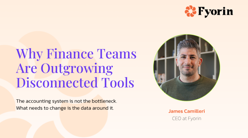 Why Finance Teams Are Outgrowing Disconnected Tools