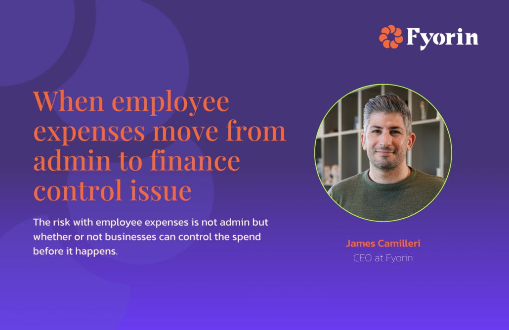 When employee expenses move from admin to a finance control issue